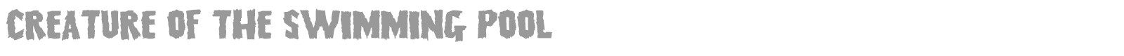 Creature of the swimming pool font preview
